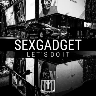 Let's Do It by Sexgadget