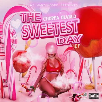 The Sweetest Day Tape by Choppa Diablo