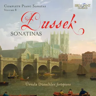 Dussek: Complete Piano Sonatas Vol. 8 Sonatinas by Ursula Dütschler