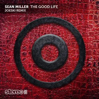 The Good Life (Joeski Remix) by Sean Miller