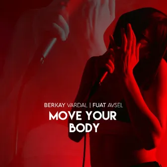 Move Your Body by Fuat Avsel