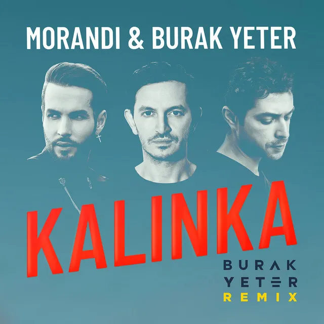 Kalinka - Burak Yeter Remix / Radio Edit