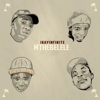 Mthebelele by IKAYINFINITE