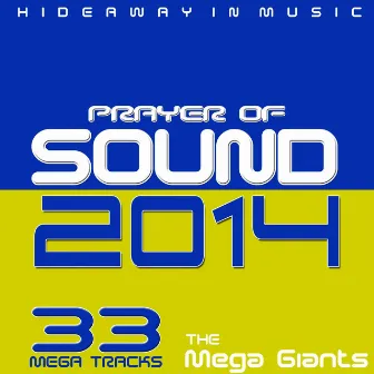 Prayer of Sound 2014 (Hideaway in Music) by The Mega Giants