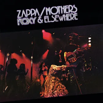 Roxy & Elsewhere by Frank Zappa