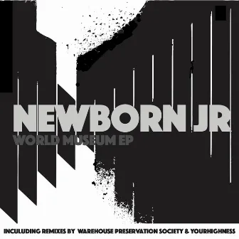 World Museum EP by Newborn Jr.