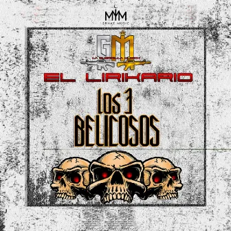 Los 3 Belicosos by La Guerrilla Musick