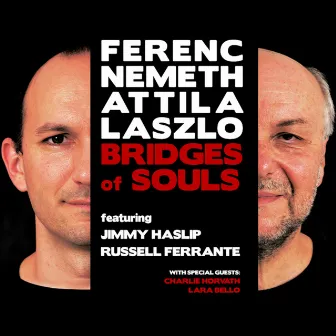 Bridges of Souls (feat. Jimmy Haslip, Russell Ferrante) by Ferenc Nemeth