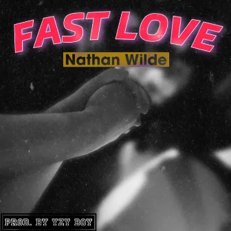 Fast Love by Nathan Wilde