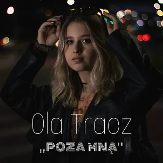 Poza mną by Ola Tracz