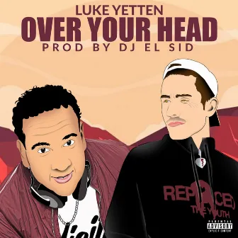 Over Your Head by Luke Yetten