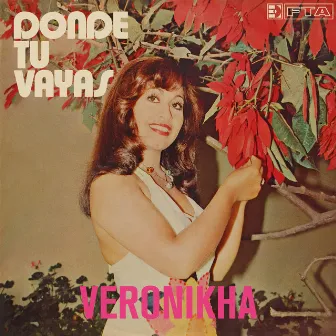 Donde Tu Vayas by Veronikha