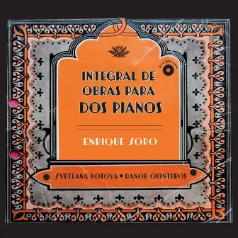 Enrique Soro: Integral de Obras para Dos Pianos by Enrique Soro