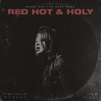 Red Hot & Holy by Sarah and the Safe Word