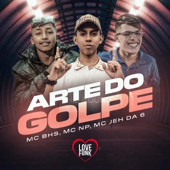 Arte do Golpe by MC Jeh Da 6