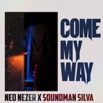 Come My Way by Neo Nezer