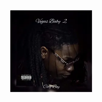 Vegas Baby 2 City Boy by Chedda Redd