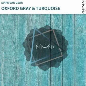 Oxford Gray & Turquoise by Mark van Gear