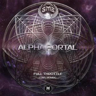 Full Throttle (Gms Remix) by Alpha Portal