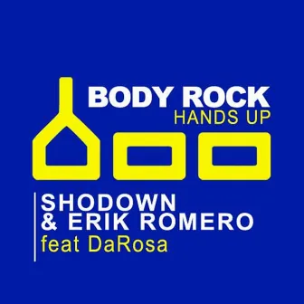 Bodyrock (Hands Up) by Erik Romero