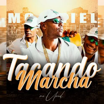 Tacando Marcha by MC Uriel