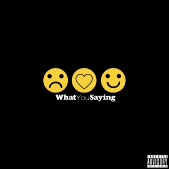 WhatYouSaying by MAV