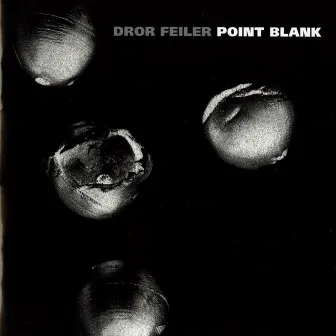 Point Blank by Dror Feiler