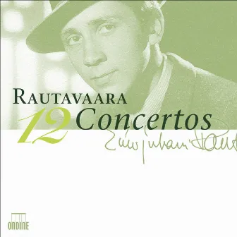 Rautavaara, E.: Concertos by Einojuhani Rautavaara