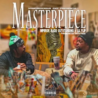 MasterPiece (feat. Lil Flip) by Imperor Slick Outstanding