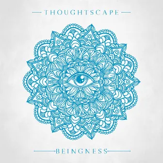 Beingness by Thoughtscape