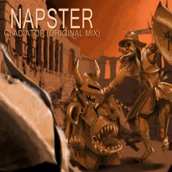 Gladiator (Original Mix) by Napster