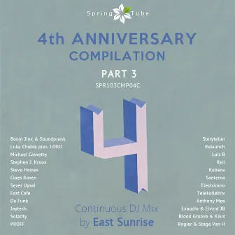 Spring Tube 4th Anniversary Compilation, Pt. 3 by East Sunrise