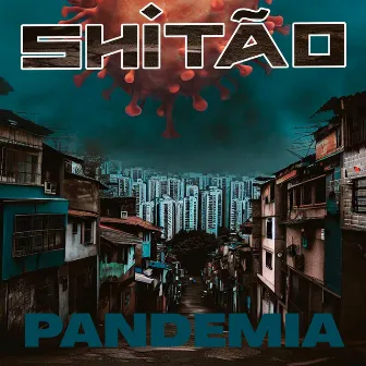 Pandemia by Shitão