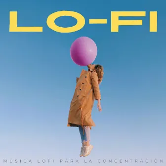 Lofi: Música Lofi Para La Concentración by Lofi para codificar