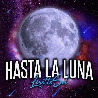 Hasta La Luna by Lisette Sol