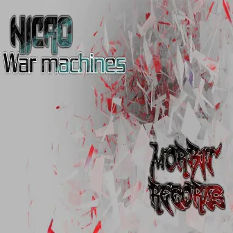 War Machines by Nicro