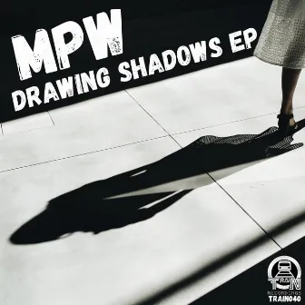 Drawing Shadows EP by MPW