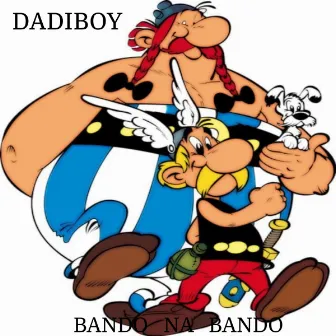 Bando na Bando by Dadiboy