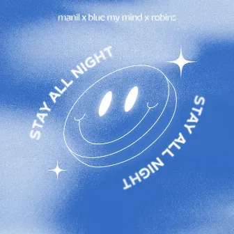 Stay All Night by Manil