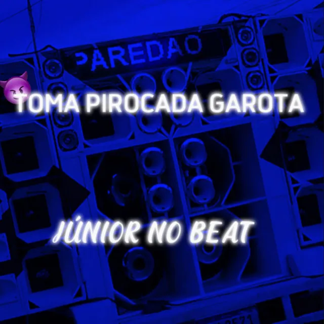 Toma Pirocada Garota (feat. mc pl alves)