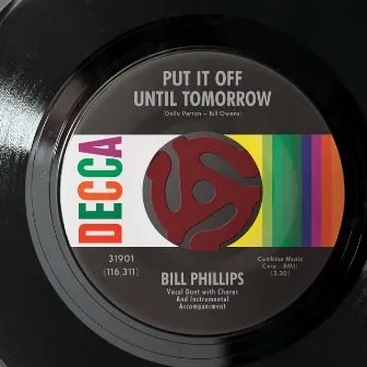 Put It Off Until Tomorrow by Bill Phillips