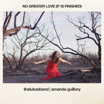 No Greater Love (It Is Finished) by Amanda Guillory