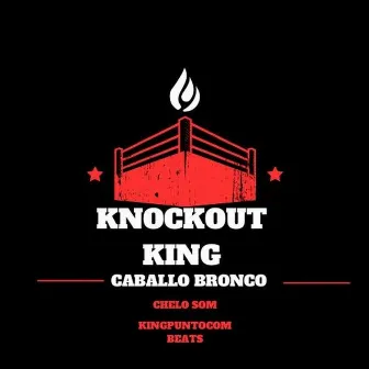 Knockout King (Caballo Bronco) by Chelo Som