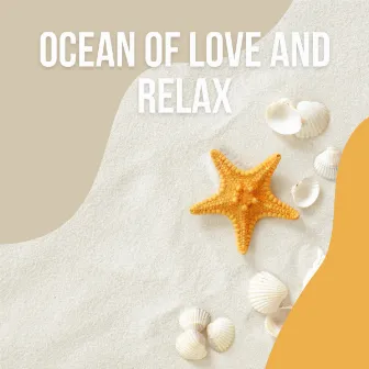 Ocean of Love and Relax by Sleep Surfers