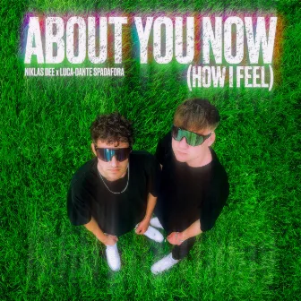 About You Now (How I Feel) by Luca-Dante Spadafora