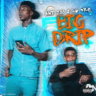 Big Drip by Og Dre