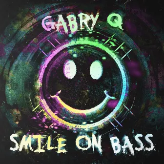 Smile On Bass by Gabry Q