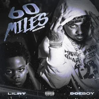 60 Miles 3 by Lil RT