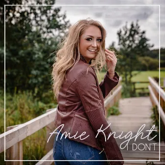 I Don't by Amie Knight