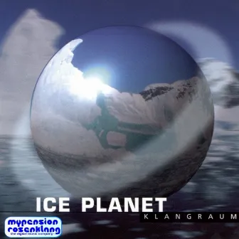 Ice Planet - Passion Music Of A Fascinating World by Klangraum